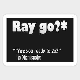 Michigan Translation of Ray Go Sticker